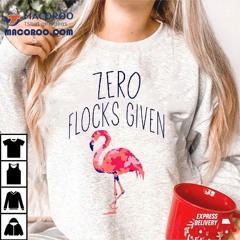 Zero Flocks Given Shirt Flamingo Tee