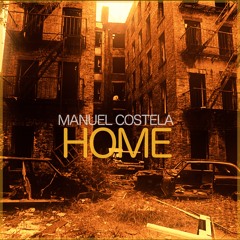 Manuel Costela - HOME (FREE DOWNLOAD)