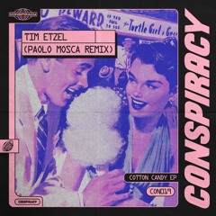 Tim Etzel - Cotton Candy EP feat. Paolo Mosca Remix [CON019] (PREVIEWS)