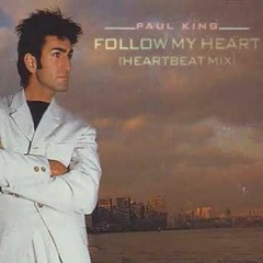 Paul King -  Follow My Heart (12'' Mix By D J S)
