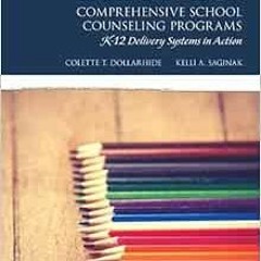 Access PDF EBOOK EPUB KINDLE Comprehensive School Counseling Programs: K-12 Delivery