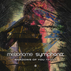 Shadows of You (Symphonix Remix)