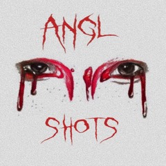 ANGL SHOTS (Prod. Taurs)