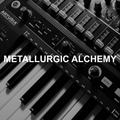 Metallurgic Alchemy