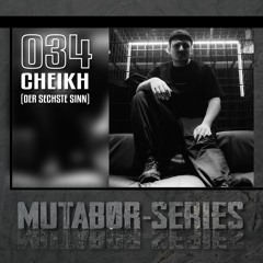 Mutabor Series 034 - Cheikh
