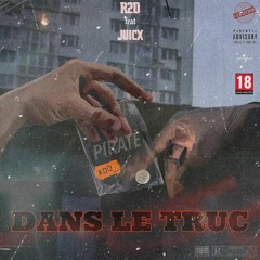JUICX & R2D-DANS LE TRUC! (MIXED BY JKR).