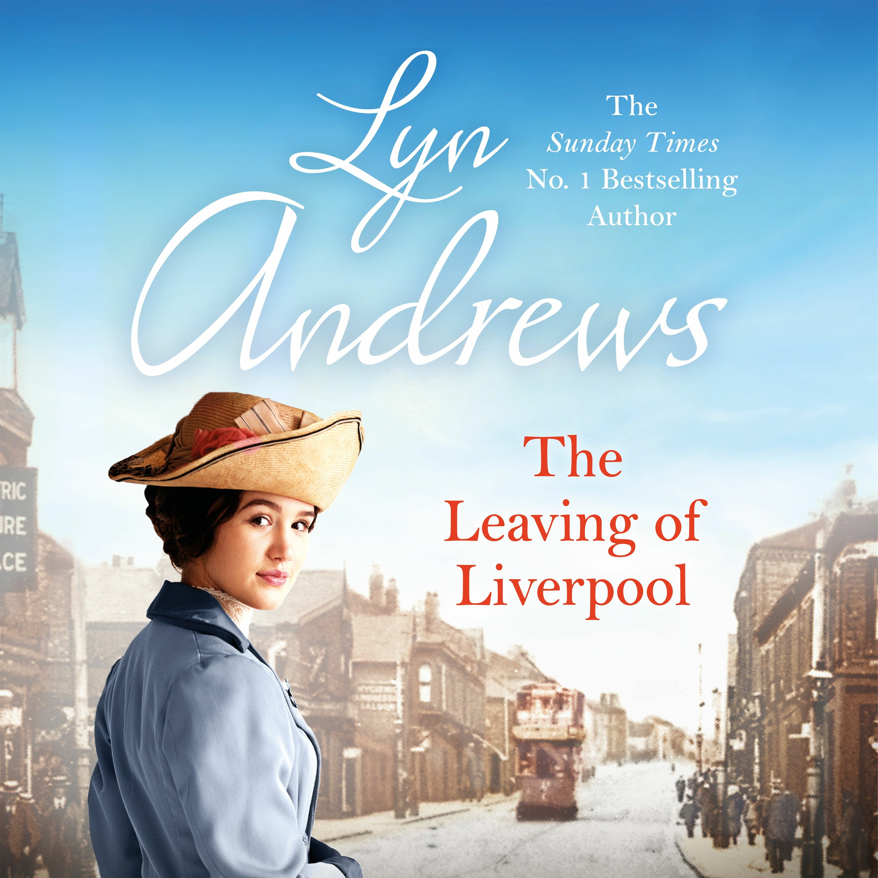 cover of episode THE LEAVING OF LIVERPOOL by Lyn Andrews, read by Julie Maisey - audiobook extract