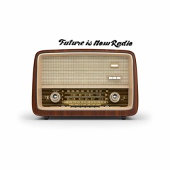 Future is Now Radio #052