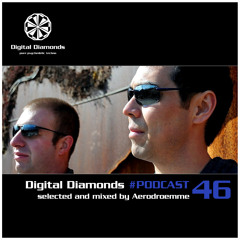 Digital Diamonds #PODCAST 46 by Aerodroemme **FREE DOWNLOAD**