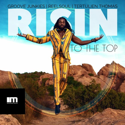 Groove Junkies & Reelsoul feat. Tertulien Thomas "RISIN' TO THE TOP" (snippet mix)