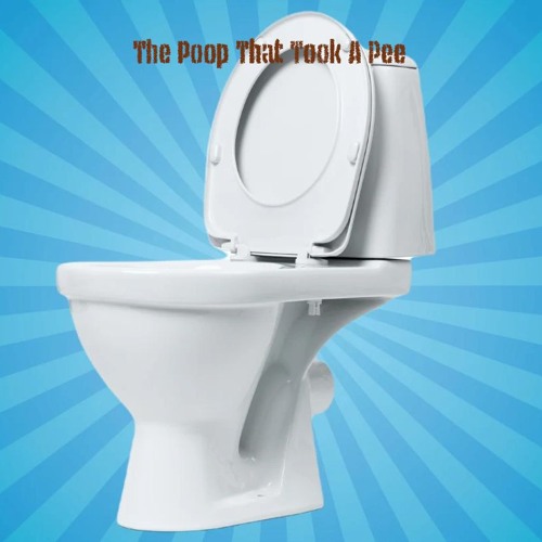 Stream poop | Listen to The Poop That took a Pee playlist online for ...