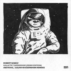 Premiere: Robert Babicz - Galactic Tardigrade (Abstraal Remix) [Solarii Records]