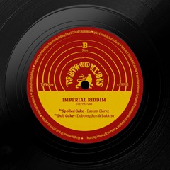 Spoiled Cake - Easton Clarke, Dub Cake - Dubbing Sun& Bukkha  [B - Side]