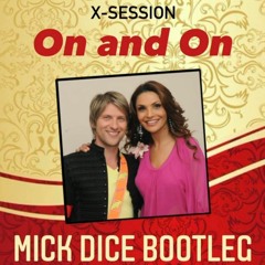 X-Session - On and On (Mick Dice Bootleg)