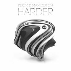 KDCX & Max Dutch - Harder