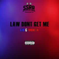 Law Don't Get Me Freestyle (feat. G19 & 100DEEK)