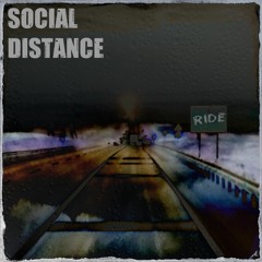 Social Distance - Ride