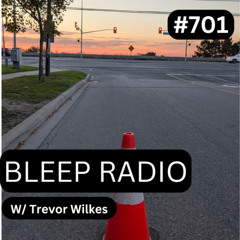 Bleep Radio #701 - Trevor Wilkes [Missing Dancer]