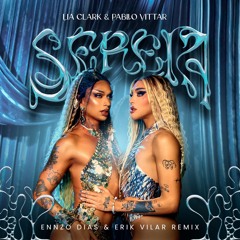 Lia Clark & Pabllo Vittar - SEREIA (Ennzo Dias & Erik Vilar Remix) #FREE