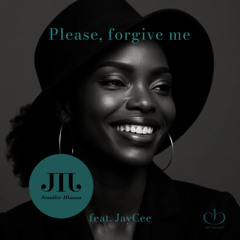 Please forgive me (Club-Session ) feat. JayCee