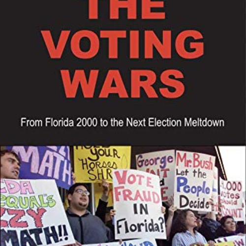 [View] EBOOK 🗃️ The Voting Wars: From Florida 2000 to the Next Election Meltdown by