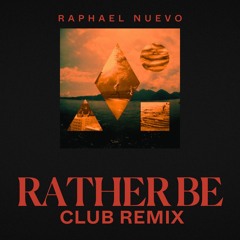 CLEAN BANDIT - RATHER BE (Raphael Nuevo Remix) - *Pitched*