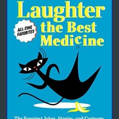 EBOOK #pdf 📖 Reader's Digest Laughter is the Best Medicine: All Time Favorites: The funniest jokes