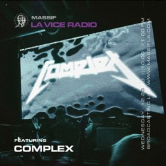 LA Vice Radio #11 w/ DJ COMPLEX