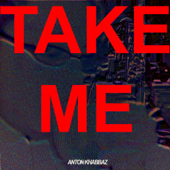 Take Me