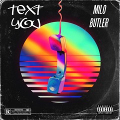 Text You - Milo Butler