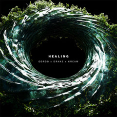Gordo & Drake - Healing (KREAM Extended Remix) [Free Download]