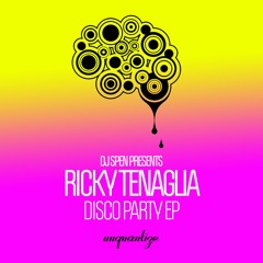 Ricky Tenaglia - Disco Party EP (incl. DJ Spen Remix)