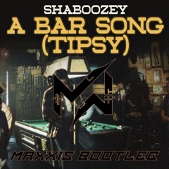 Shaboozey - A Bar Song (MAXXIS Bootleg)