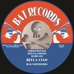 BELLA CIAO / Fite dem Back (LKJ lyrics) Dub Shepherds FT Sanzio (Afreak) JamesDIDDIO DUBPLATE