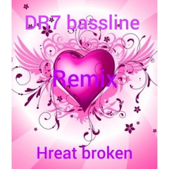 DR7  T2 Heratbroken Remix