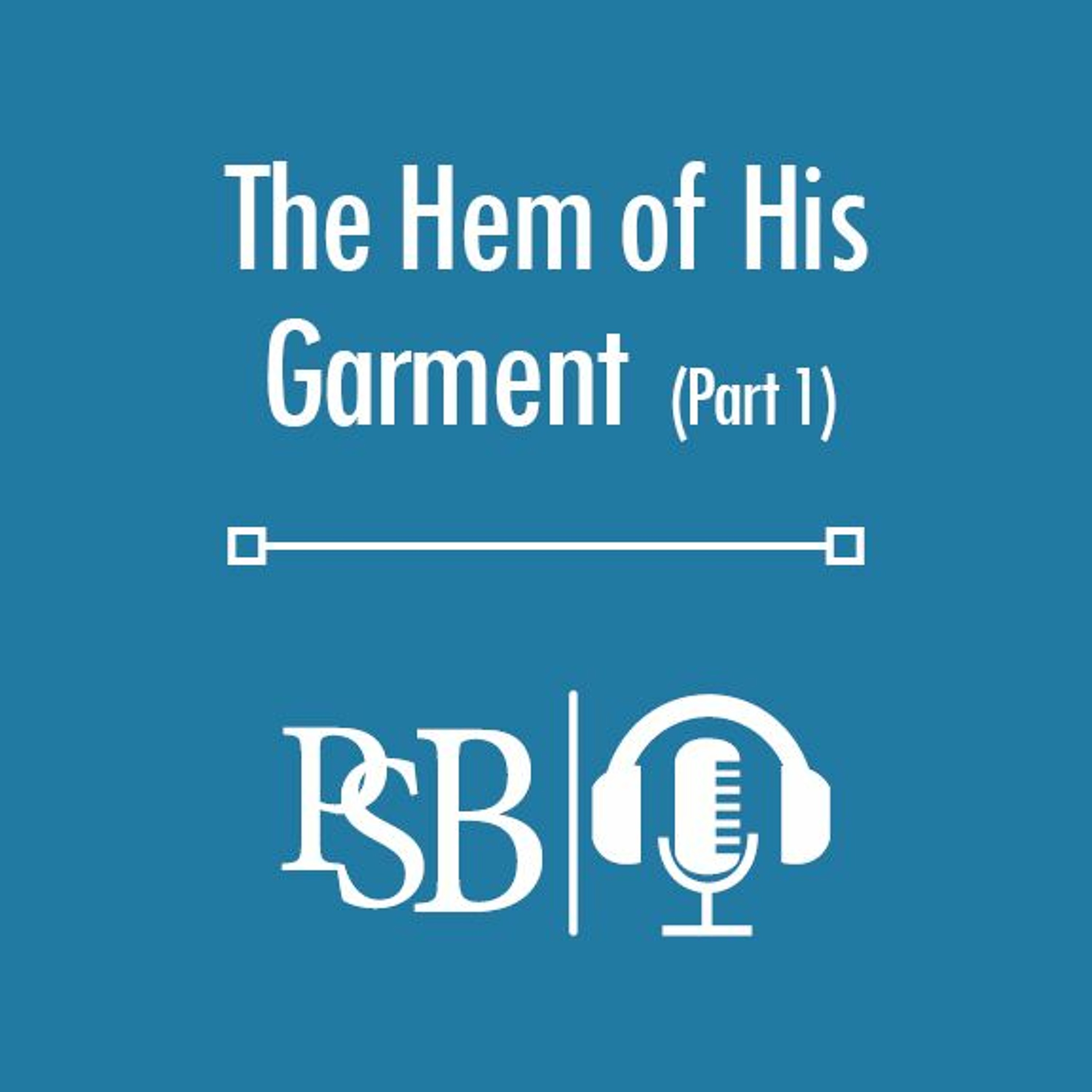 172 | The Hem Of His Garment: part 1 of 2 (with Jacob McKinney) episode artwork