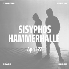Sisyphos Berlin | Hammerhalle | April 22