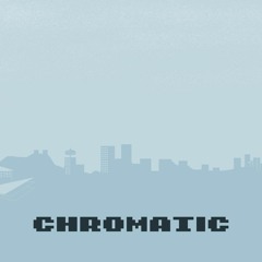 Chromatic - Stage Music