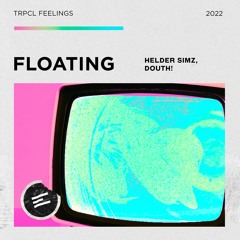 Helder Simz, Douth! - Floating (Extended Mix)
