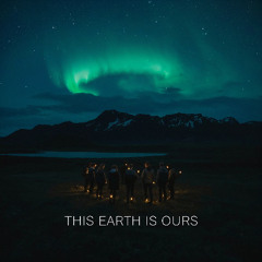 This Earth Is Ours - REMASTERED - HD