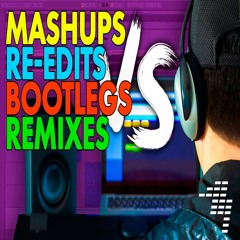 Playlist With All My Bootleg Edits Remix Productions