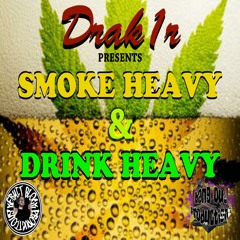 Smoke Heavy & Drink Heavy