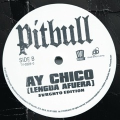 Ay Chico (Lengua Afuera) (SVRGNTO EDITION)