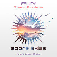 FAWZY - Breaking Boundaries (Extended Mix)