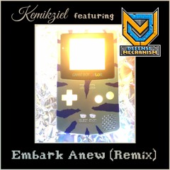 Kemikziel - Embark Anew [DEFENSE MECHANISM Remix]