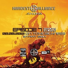 HARDEST ALLIANCE PRESENTS | VTK | TOXIC SICKNESS RADIO [AUGUST 2021]