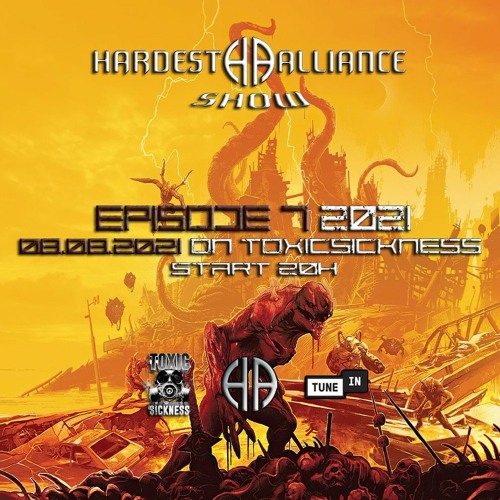 HARDEST ALLIANCE PRESENTS | USAMOV | TOXIC SICKNESS RADIO [AUGUST 2021]
