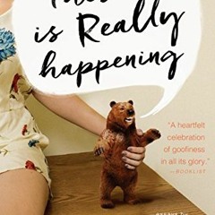 VIEW PDF 📖 This Is Really Happening by  Erin Chack KINDLE PDF EBOOK EPUB
