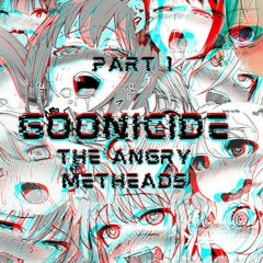 GOONICIDE PART 1