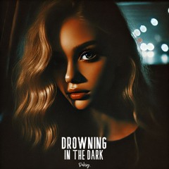 Drowning In The Dark
